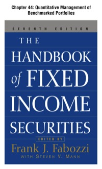 Cover image: The Handbook of Fixed Income Securities, Chapter 44 - Quantitative Management of Benchmarked Portfolios 9780071715423