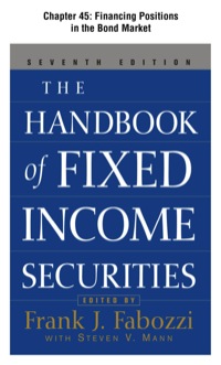 Cover image: The Handbook of Fixed Income Securities, Chapter 45 - Financing Positions in the Bond Market 9780071715454