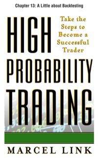 Cover image: High-Probability Trading, Chapter 13 - A Little about Backtesting 9780071715966