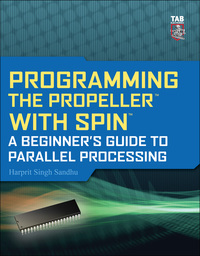 صورة الغلاف: Programming the Propeller with Spin: A Beginner's Guide to Parallel Processing 1st edition 9780071716666