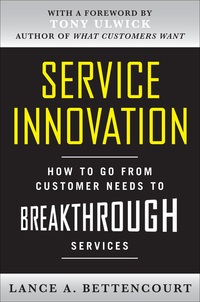 Cover image: Service Innovation: How to Go from Customer Needs to Breakthrough Services 1st edition 9780071713009