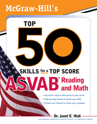 Cover image: McGraw-Hill's Top 50 Skills For A Top Score: ASVAB Reading and Math 1st edition 9780071718011