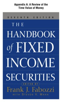 Cover image: The Handbook of Fixed Income Securities, Appendix A - A Review of the Time Value of Money 9780071718233