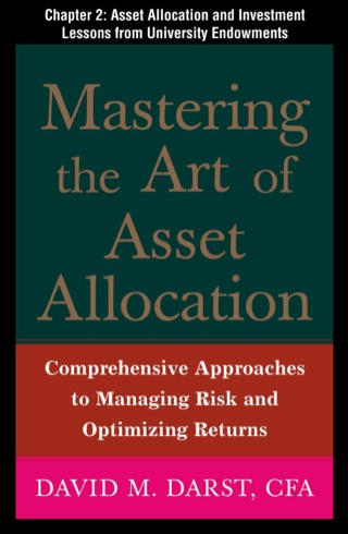 Cover image: Mastering the Art of Asset Allocation, Chapter 2 - Asset Allocation and Investment Lessons From University Endowments 9780071719544