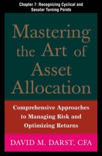 Cover image: Mastering the Art of Asset Allocation, Chapter 7 - Recognizing Cyclical and Secular Turning Points 9780071719599