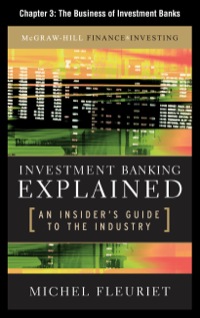Cover image: Investment Banking Explained, Chapter 3 - The Business of Investment Banks 9780071730983