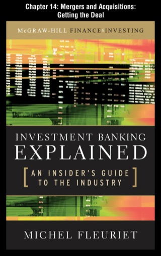 Cover image: Investment Banking Explained, Chapter 14 - Mergers and Acquisitions: Getting the Deal 9780071731096