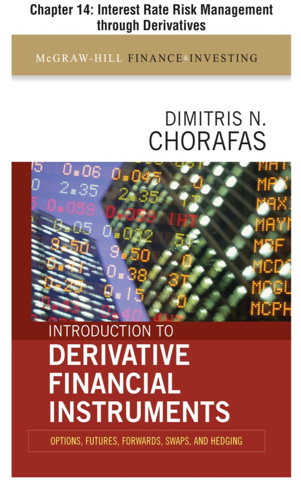 Introduction to Derivative Financial Instruments, Chapter 14 – Interest Rate Risk Management through Derivatives