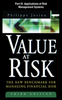 Cover image: Value at Risk, Part IV - Applications of Risk Management Systems 3rd edition 9780071731614