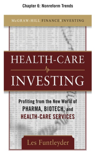 Cover image: Healthcare Investing, Chapter 6 - Nonreform Trends 9780071732888