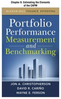 Cover image: Portfolio Performance Measurement and Benchmarking, Chapter 8 - Estimating the Elements of the CAPM 9780071733144