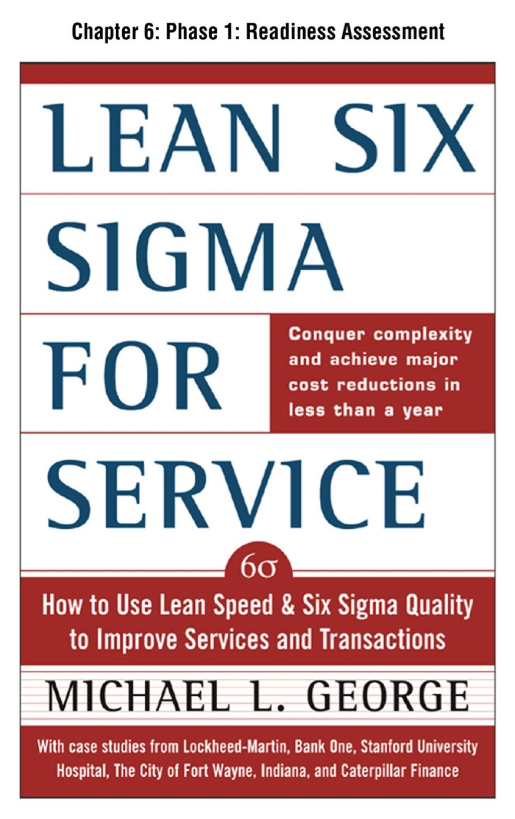 Lean Six Sigma for Service, Chapter 6 – Phase 1: Readiness Assessment