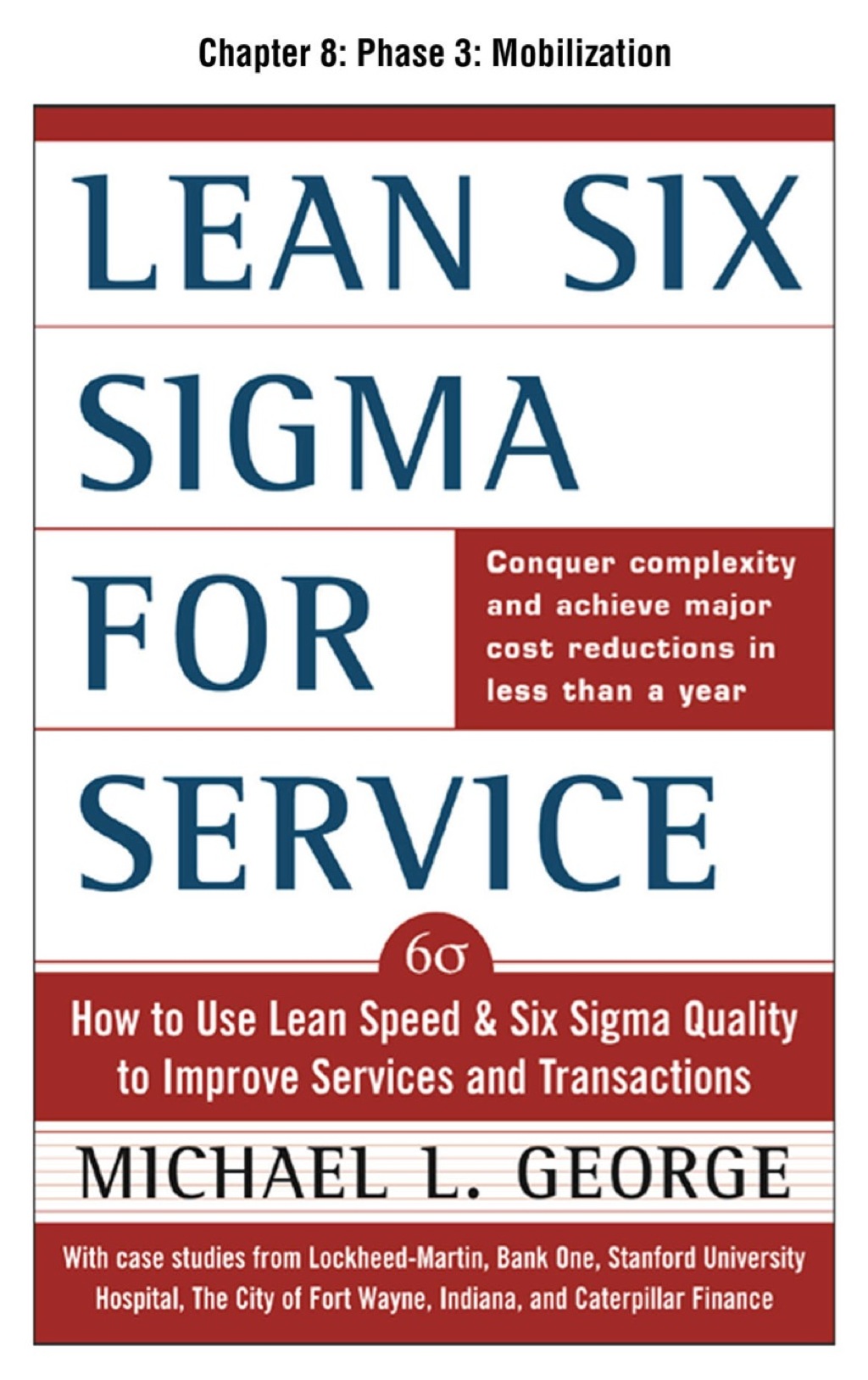 Lean Six Sigma for Service, Chapter 8 – Phase 3: Mobilization