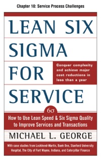 Cover image: Lean Six Sigma for Service, Chapter 10 - Service Process Challenges 9780071734059