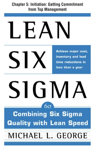 Cover image: Lean Six Sigma, Chapter 5 - Initiation: Getting Commitment from Top Management 9780071734356