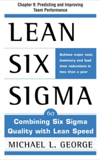 Cover image: Lean Six Sigma, Chapter 9 - Predicting and Improving Team Performance 9780071734394