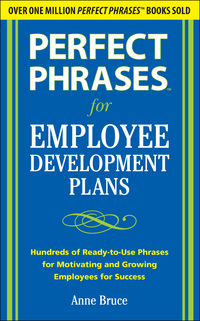 صورة الغلاف: Perfect Phrases for Employee Development Plans 1st edition 9780071715096