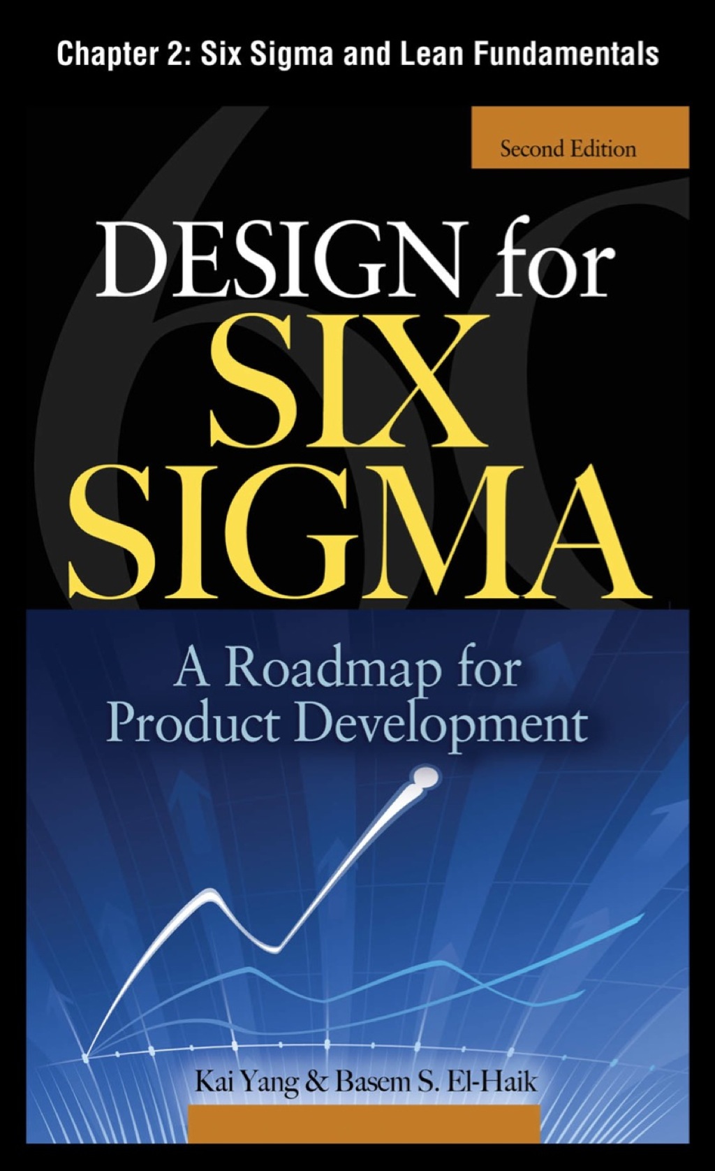 Design for Six Sigma, Chapter 2 – Six Sigma and Lean Fundamentals