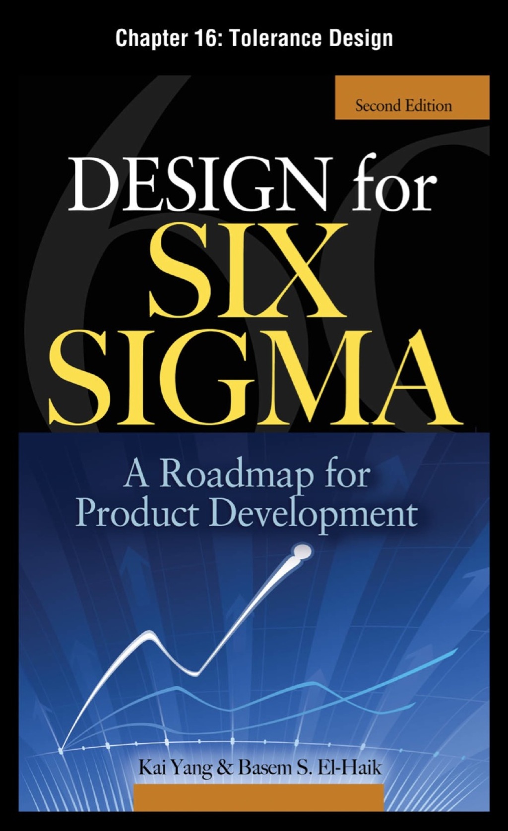 Design for Six Sigma, Chapter 16 – Tolerance Design