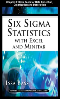 Cover image: Six Sigma Statistics with EXCEL and MINITAB, Chapter 3 - Basic Tools for Data Collection, Organization and Description 9780071735377