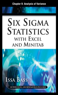 Cover image: Six Sigma Statistics with EXCEL and MINITAB, Chapter 9 - Analysis of Variance 9780071735438