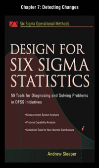 Cover image: Design for Six Sigma Statistics, Chapter 7 - Detecting Changes 9780071735698