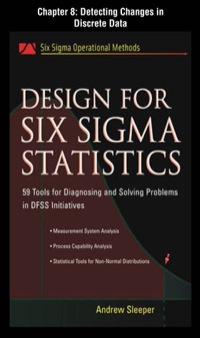 Cover image: Design for Six Sigma Statistics, Chapter 8 - Detecting Changes in Discrete Data 9780071735704