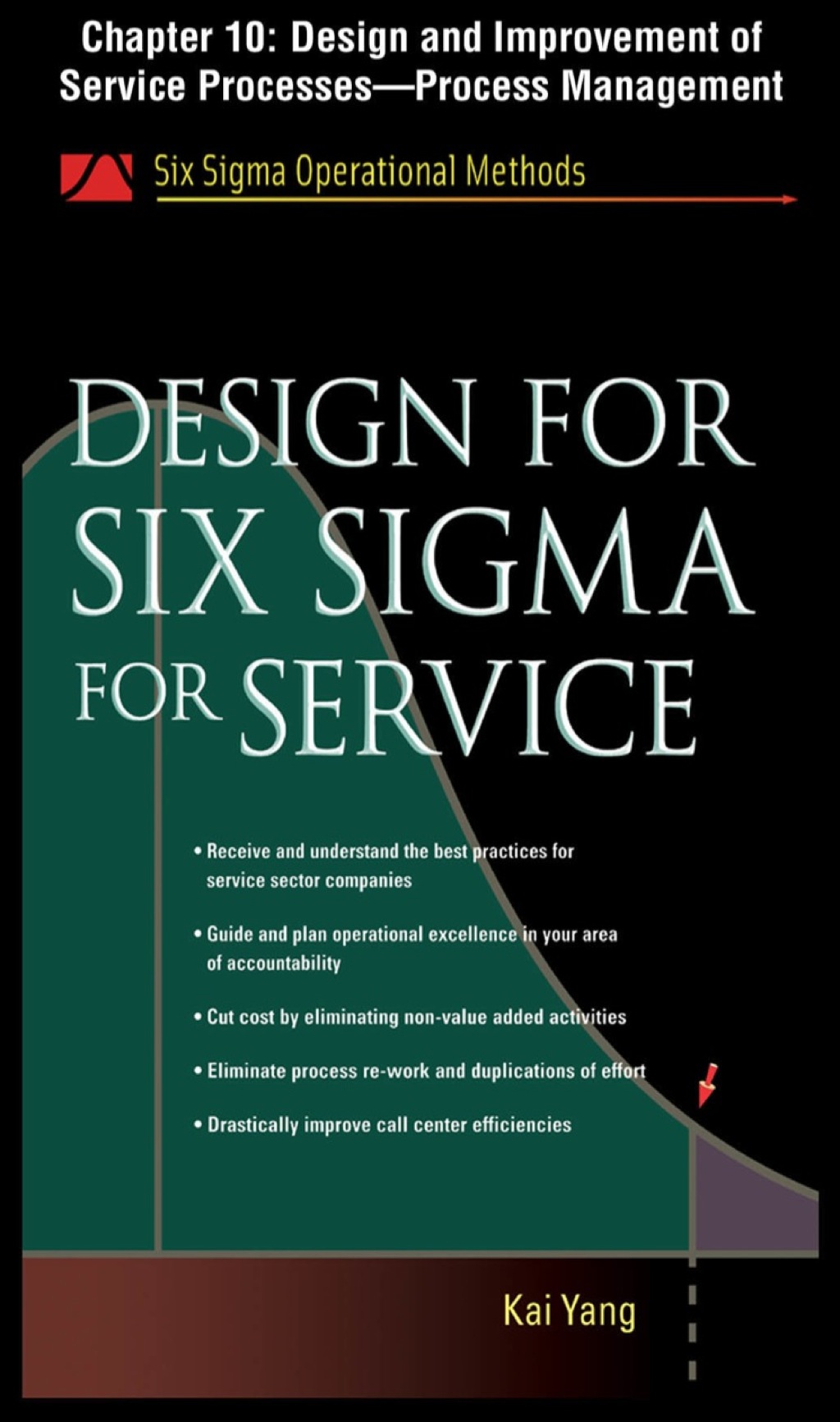 Design for Six Sigma for Service, Chapter 10 – Design and Improvement of Service Processes–Process Management