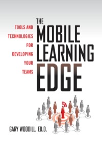 Cover image: The Mobile Learning Edge: Tools and Technologies for Developing Your Teams 1st edition 9780071736763