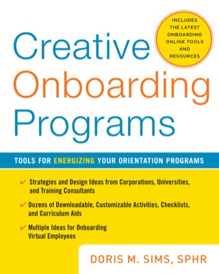 Cover image: Creative Onboarding Programs: Tools for Energizing Your Orientation Program 2nd edition 9780071736794