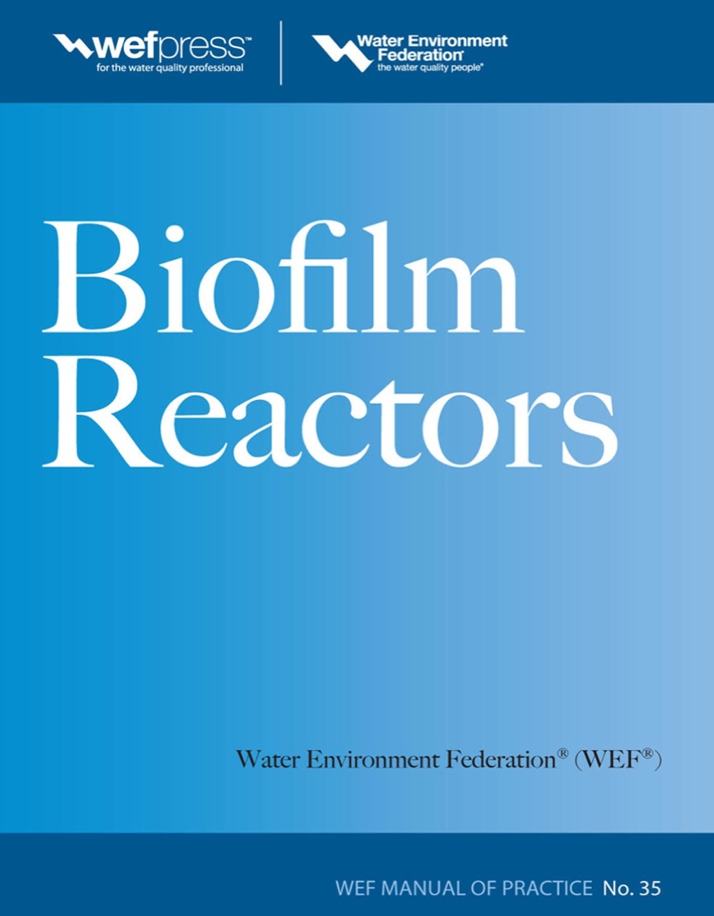 Biofilm Reactors WEF MOP 35 1st Edition