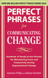 Imagen de portada: Perfect Phrases for Communicating Change 1st edition 9780071738316