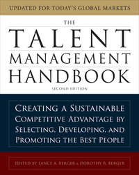 表紙画像: The Talent Management Handbook, Second Edition: Creating a Sustainable Competitive Advantage by Selecting, Developing, and Promoting the Best People 2nd edition 9780071739054