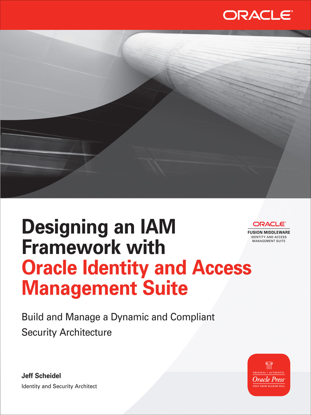 Designing an IAM Framework with Oracle Identity and Access Management Suite 1st Edition