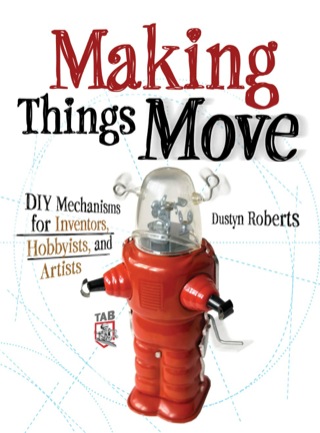 Cover image: Making Things Move DIY Mechanisms for Inventors, Hobbyists, and Artists 1st edition 9780071741675
