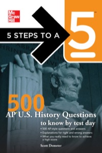 Cover image: 5 Steps to a 5 500 AP U.S. History Questions to Know by Test Day 1st edition 9780071742078
