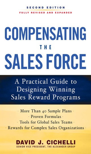 صورة الغلاف: Compensating the Sales Force: A Practical Guide to Designing Winning Sales Reward Programs, Second Edition 2nd edition 9780071739023