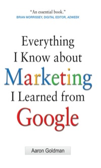 Cover image: Everything I Know about Marketing I Learned From Google 1st edition 9780071742894