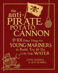 Cover image: The Anti-Pirate Potato Cannon 1st edition 9780071628372