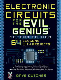 Cover image: Electronic Circuits for the Evil Genius 2/E 1st edition 9780071744126