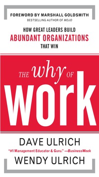 Cover image: The Why of Work: How Great Leaders Build Abundant Organizations That Win 1st edition 9780071739351