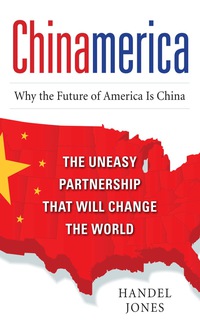 صورة الغلاف: CHINAMERICA:  The Uneasy Partnership that Will Change the World 1st edition 9780071742429