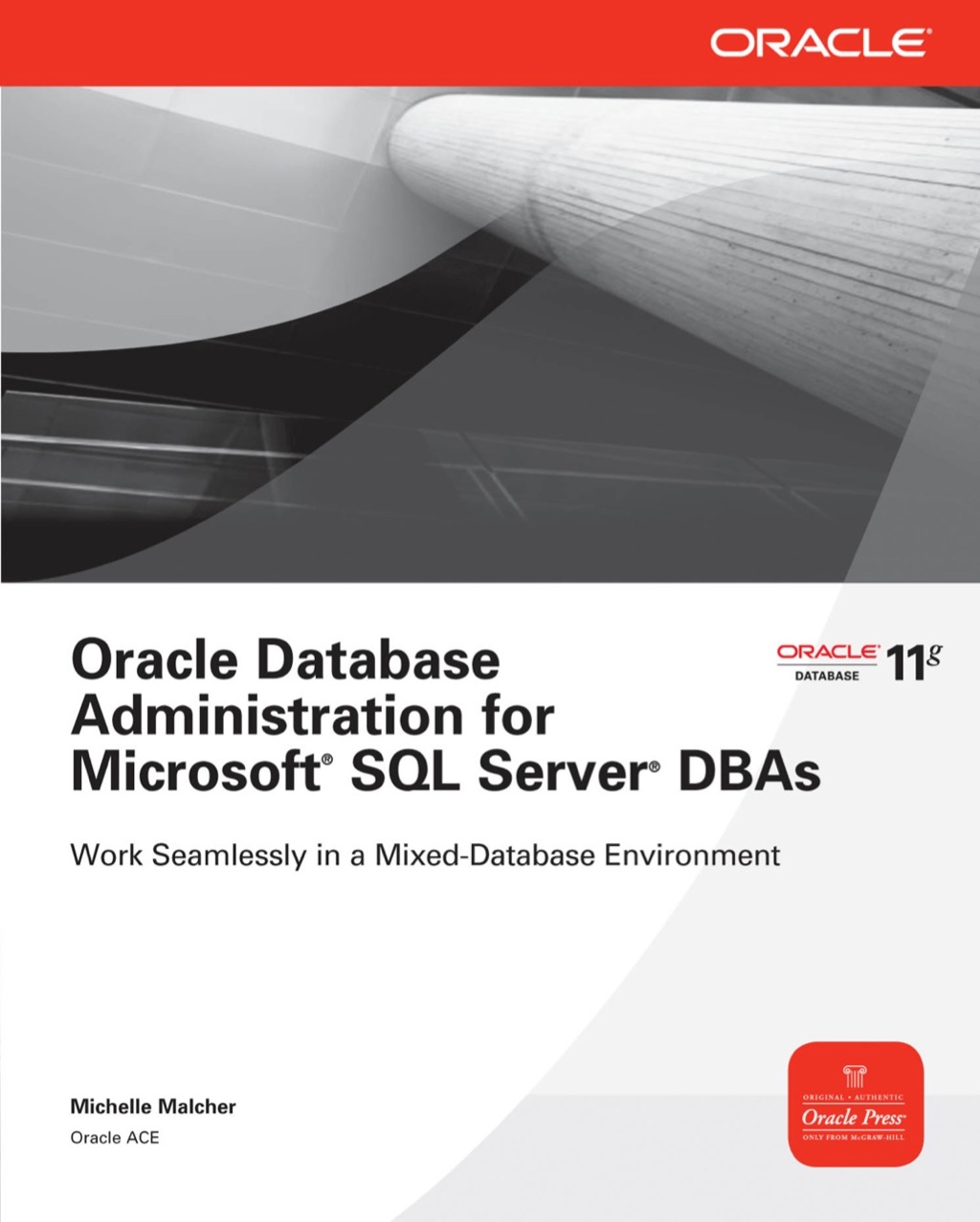 Oracle Database Administration for Microsoft SQL Server DBAs 1st Edition