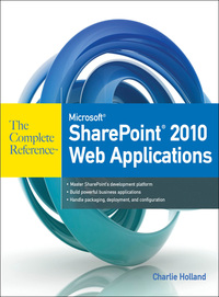 صورة الغلاف: Microsoft SharePoint 2010 Web Applications The Complete Reference 1st edition 9780071744560