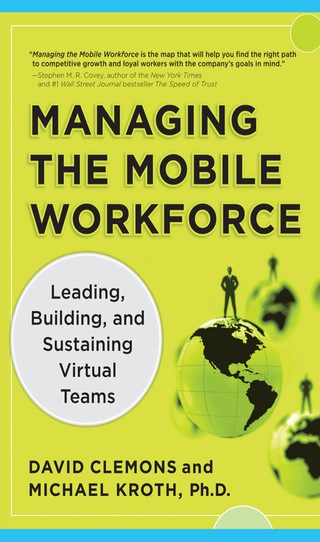 صورة الغلاف: Managing the Mobile Workforce: Leading, Building, and Sustaining Virtual Teams 1st edition 9780071742207