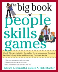 Cover image: The Big Book of People Skills Games: Quick, Effective Activities for Making Great Impressions, Boosting Problem-Solving Skills and Improving 1st edition 9780071745093