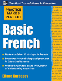 Cover image: Practice Makes Perfect Basic French 1st edition 9780071634694