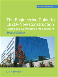 Cover image: The Engineering Guide to LEED-New Construction: Sustainable Construction for Engineers (GreenSource) 2nd edition 9780071745123