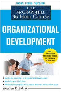 Cover image: The McGraw-Hill 36-Hour Course: Organizational Development 1st edition 9780071743822