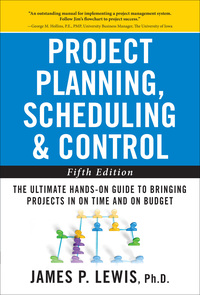 Imagen de portada: Project Planning, Scheduling, and Control: The Ultimate Hands-On Guide to Bringing Projects in On Time and On Budget , Fifth Edition 5th edition 9780071746526